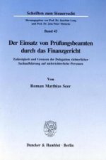 Der Einsatz von Prüfungsbeamten durch das Finanzgericht.