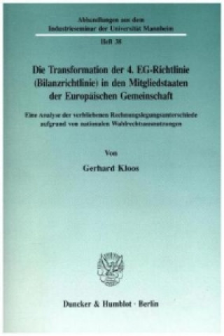 Die Transformation der 4. EG-Richtlinie (Bilanzrichtlinie) in den Mitgliedstaaten der Europäischen Gemeinschaft.