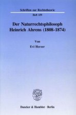 Der Naturrechtsphilosoph Heinrich Ahrens (1808 - 1874).