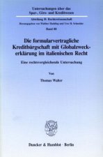 Die formularvertragliche Kreditbürgschaft mit Globalzweckerklärung im italienischen Recht.