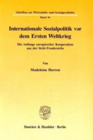 Internationale Sozialpolitik vor dem Ersten Weltkrieg.