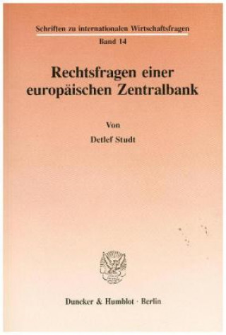 Rechtsfragen einer europäischen Zentralbank.