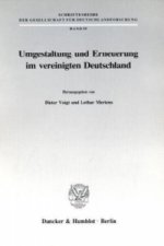 Umgestaltung und Erneuerung im vereinigten Deutschland.