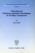 Vollstreckung und Abänderung ausländischer Entscheidungen der freiwilligen Gerichtsbarkeit.