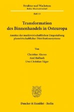 Transformation des Binnenhandels in Osteuropa.