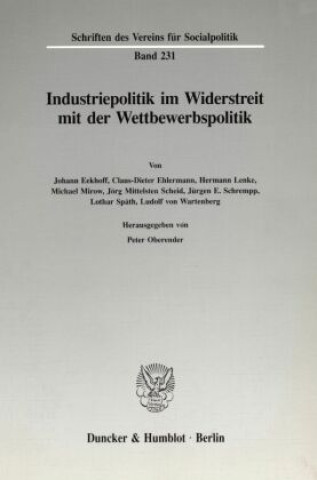 Industriepolitik im Widerstreit mit der Wettbewerbspolitik.