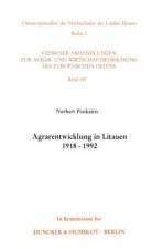 Agrarentwicklung in Litauen 1918 - 1992.