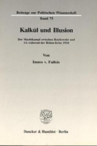 Kalkül und Illusion.