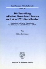 Die Beurteilung exklusiver Know-how-Lizenzen nach dem EWG-Kartellverbot.