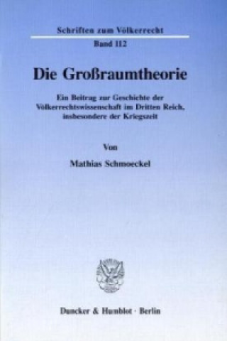 Die Großraumtheorie.