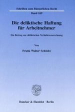 Die deliktische Haftung für Arbeitnehmer.