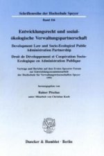 Entwicklungsrecht und sozial-ökologische Verwaltungspartnerschaft / Development Law and Socio-Ecological Public Administration Partnership / Droit de