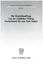 Die Deutschlandfrage von der staatlichen Teilung Deutschlands bis zum Tode Stalins.