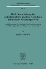 Die Erlösentstehung im Industriebetrieb und ihre Abbildung im internen Rechnungswesen.