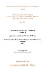 Statistikat e Bujqësisë dhe Ushqimit të Shqipërisë / Agriculture and Food Statistics of Albania / Statistisches Jahrbuch für Landwirtschaft und Ernähr