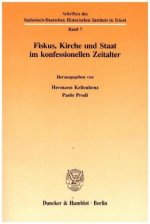 Fiskus, Kirche und Staat im konfessionellen Zeitalter.