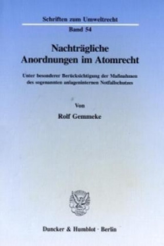 Nachträgliche Anordnungen im Atomrecht.