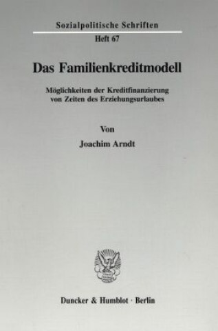 Das Familienkreditmodell.