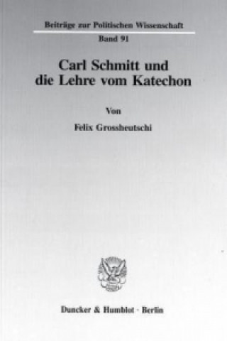 Carl Schmitt und die Lehre vom Katechon.