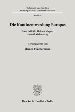 Die Kontinentwerdung Europas.