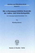 Die verfassungsgerichtliche Kontrolle der Außen- und Sicherheitspolitik.