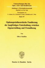 Optionspreistheoretische Fundierung der langfristigen Entscheidung zwischen Eigenerstellung und Fremdbezug.