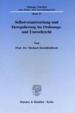 Selbstverantwortung und Deregulierung im Ordnungs- und Umweltrecht.