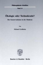 Ökologie oder Technokratie?