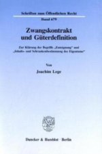 Zwangskontrakt und Güterdefinition.