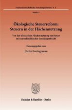 Ökologische Steuerreform: Steuern in der Flächennutzung.