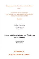 Anbau und Verarbeitung von Ölpflanzen in der Ukraine.