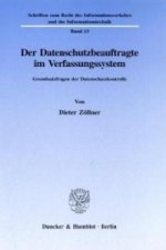 Der Datenschutzbeauftragte im Verfassungssystem.