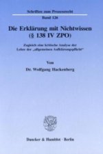 Die Erklärung mit Nichtwissen ( 138 IV ZPO).