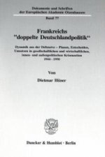 Frankreichs »doppelte Deutschlandpolitik«.