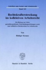 Rechtskrafterstreckung im kollektiven Arbeitsrecht.