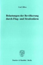 Belastungen der Bevölkerung durch Flug- und Straßenlärm.