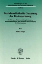 Betriebsindividuelle Gestaltung der Kostenrechnung.