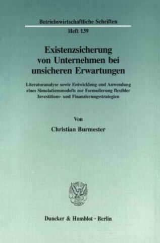 Existenzsicherung von Unternehmen bei unsicheren Erwartungen.