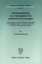 Existenzsicherung von Unternehmen bei unsicheren Erwartungen.