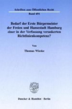 Bedarf der Erste Bürgermeister der Freien und Hansestadt Hamburg einer in der Verfassung verankerten Richtlinienkompetenz?
