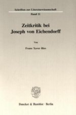 Zeitkritik bei Joseph von Eichendorff.