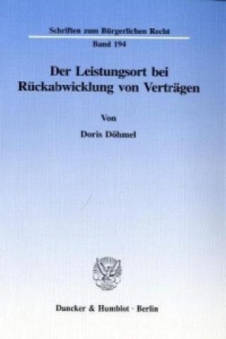 Der Leistungsort bei Rückabwicklung von Verträgen.