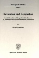 Revolution und Resignation.
