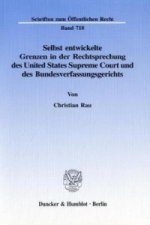Selbst entwickelte Grenzen in der Rechtsprechung des United States Supreme Court und des Bundesverfassungsgerichts.