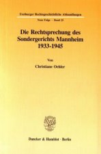 Die Rechtsprechung des Sondergerichts Mannheim 1933-1945.