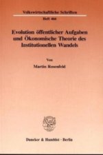 Evolution öffentlicher Aufgaben und Ökonomische Theorie des Institutionellen Wandels.