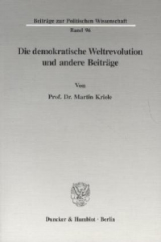 Die demokratische Weltrevolution und andere Beiträge.