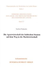Die Agrarwirtschaft der baltischen Staaten auf dem Weg in die Marktwirtschaft.
