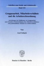 Gruppenarbeit, Mitarbeitsverhältnis und die Arbeitsrechtsordnung.