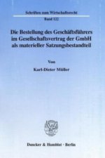 Die Bestellung des Geschäftsführers im Gesellschaftsvertrag der GmbH als materieller Satzungsbestandteil.